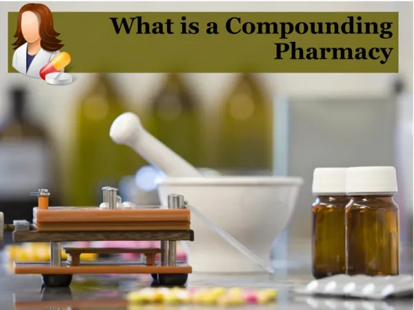 What is a Compounding Pharmacy