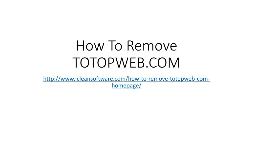 how to remove totopweb com