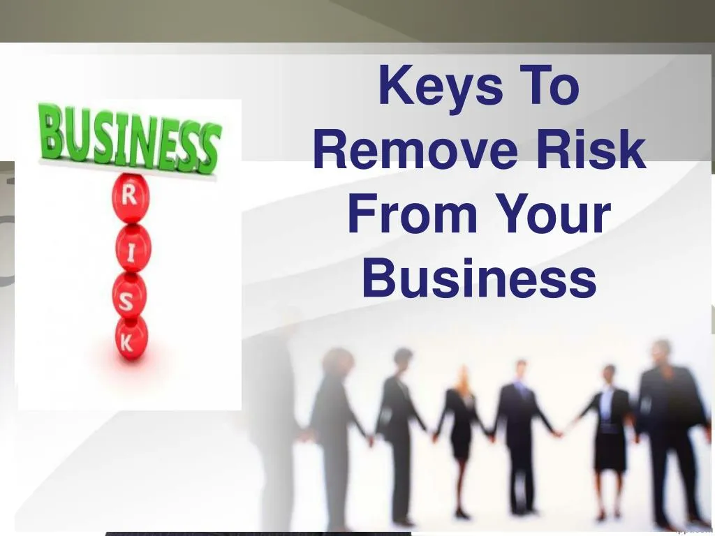 keys to remove risk from your business