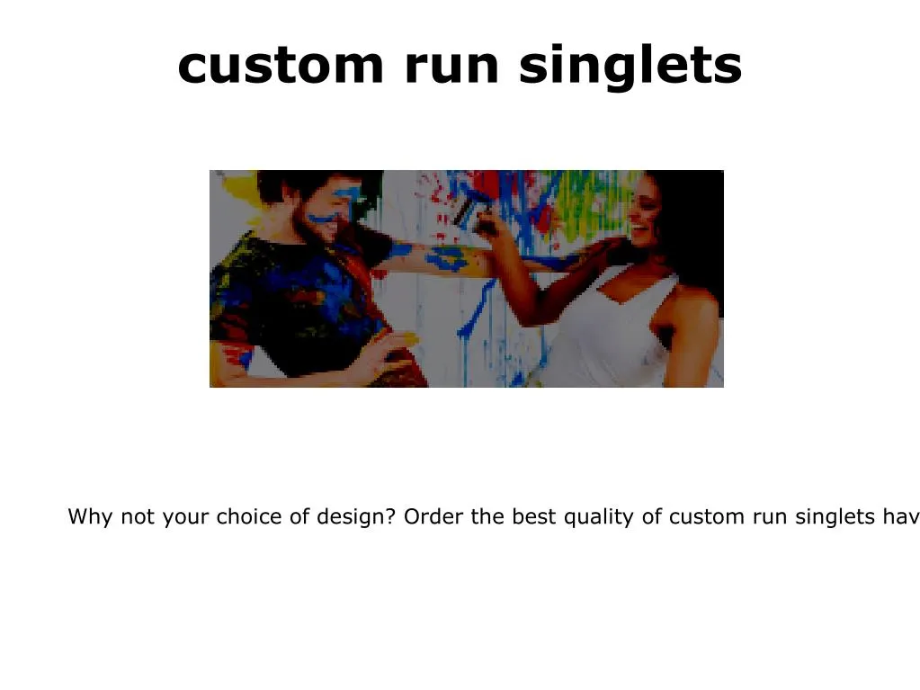 custom run singlets