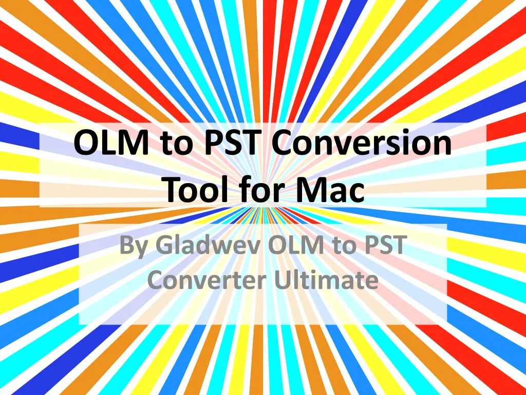 olm to pst conversion tool for mac