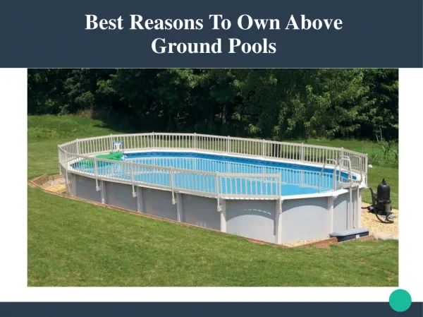 Best Reasons To Own Above Ground Pools