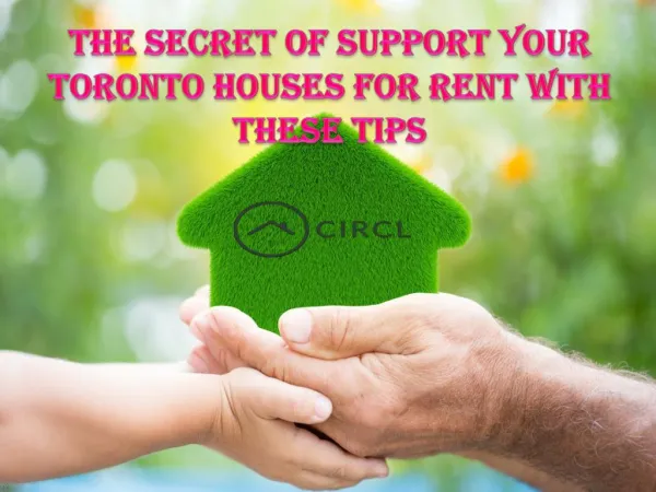 The Secret of Support Your Toronto Houses for rent With These Tips