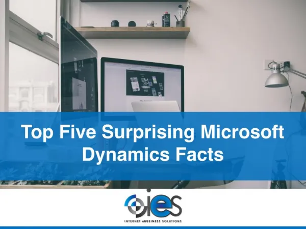 Top Five Surprising Microsoft Dynamics Facts