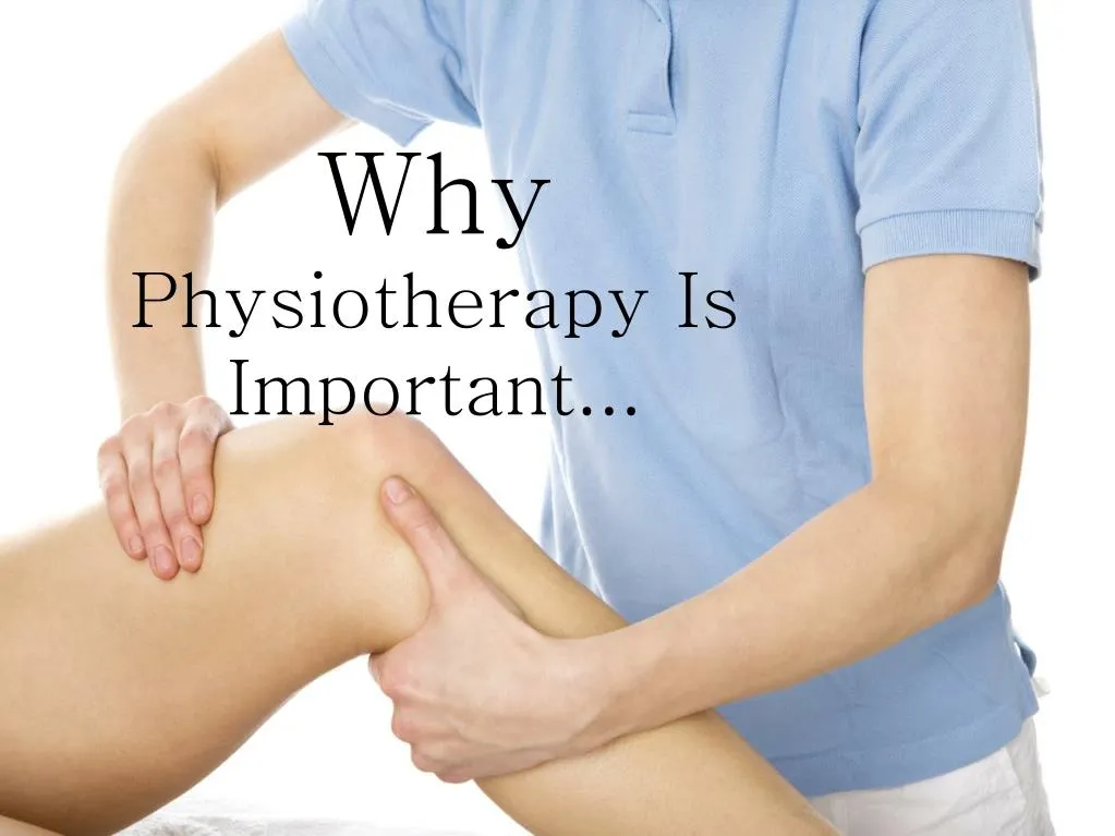 why physiotherapy is important