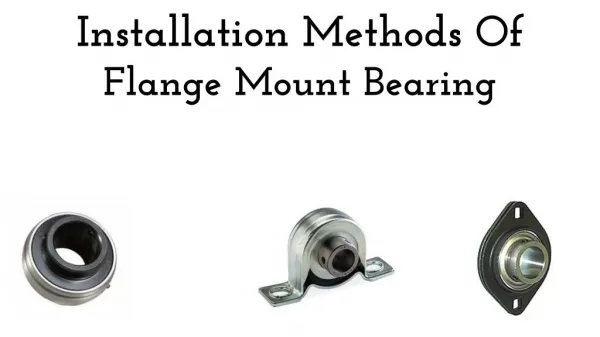 Installation Methods Of Flange Mount Bearing
