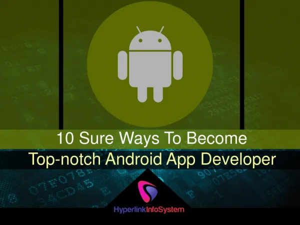 10 Sure Ways To Become Top-notch Android App Developer