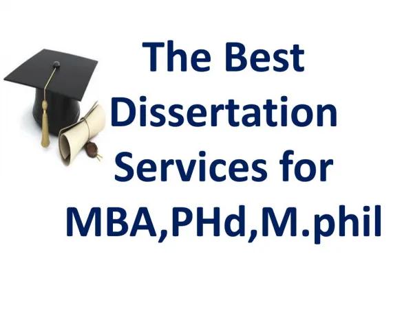 The Best Dissertation Services for MBA, PHd, M.phil.