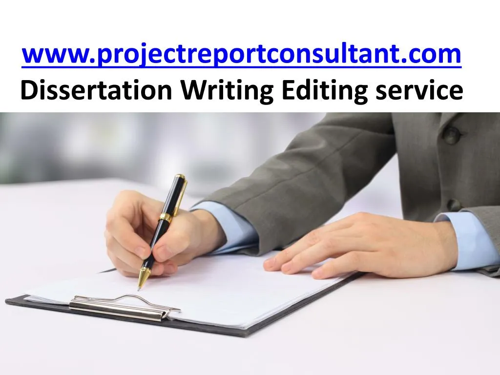 www projectreportconsultant com dissertation writing editing service