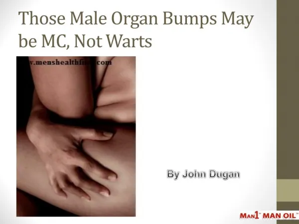 Those Male Organ Bumps May be MC, Not Warts