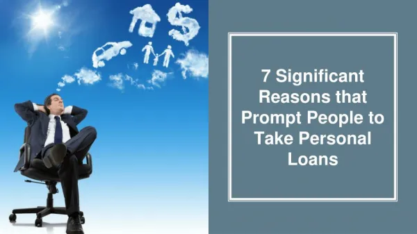 7 Significant Reasons that Prompt People to Take Personal Loans