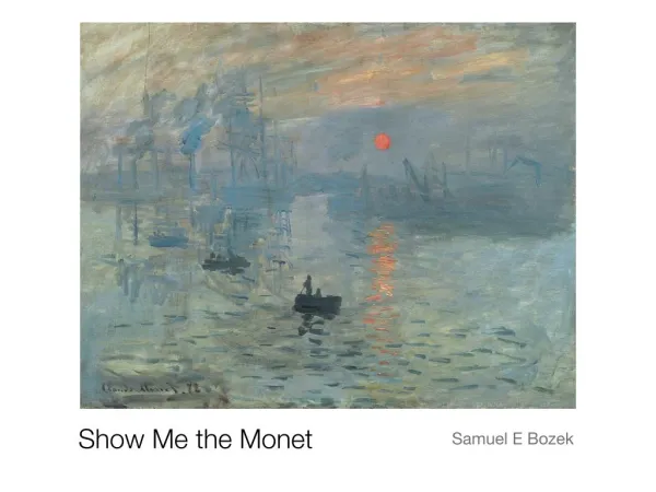 Show Me the Monet