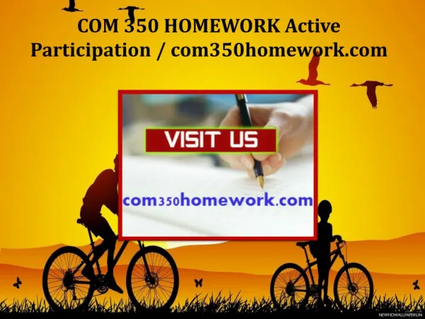 COM 350 HOMEWORK Active Participation / com350homework.com
