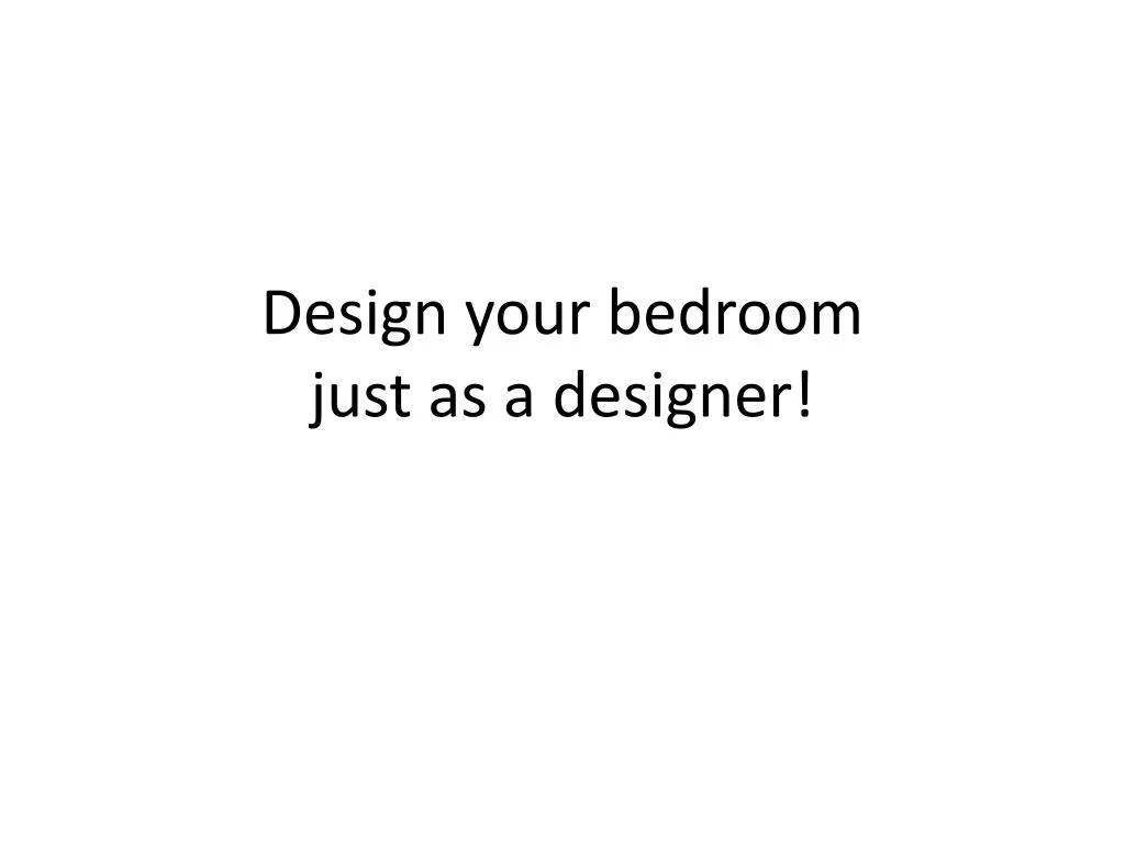 design your bedroom just as a designer