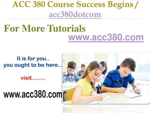 ACC 380 Course Success Begins / acc380dotcom