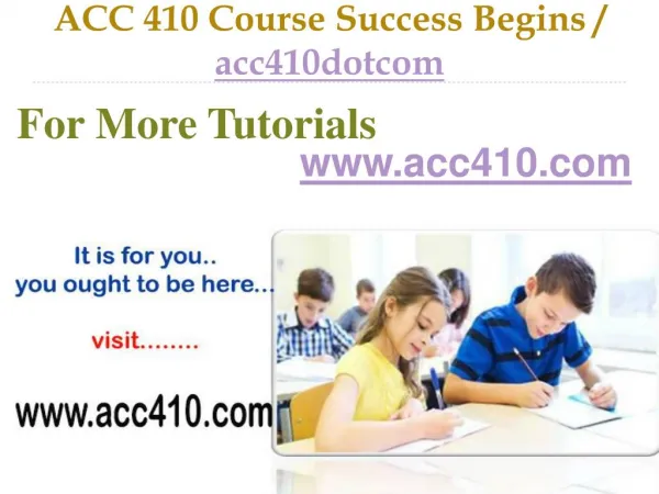 ACC 410 Course Success Begins / acc410dotcom