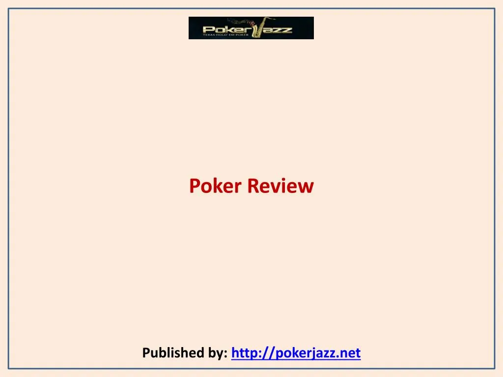 poker review published by http pokerjazz net