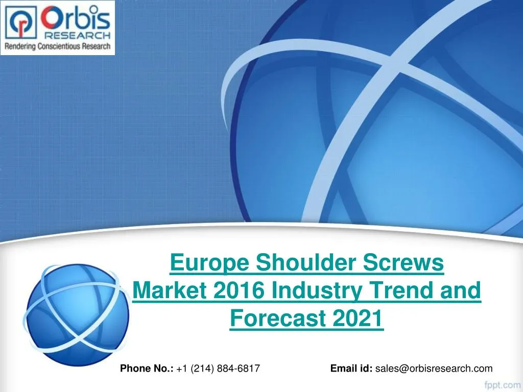 europe shoulder screws market 2016 industry trend and forecast 2021