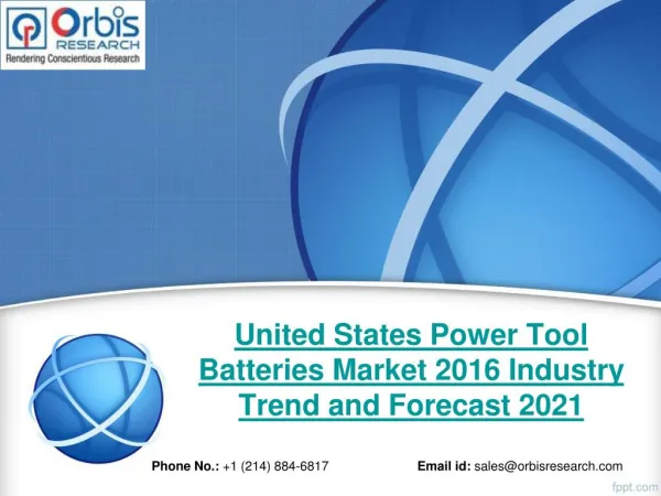 2016-2021 United States Power Tool Batteries Market Trend & Development Study
