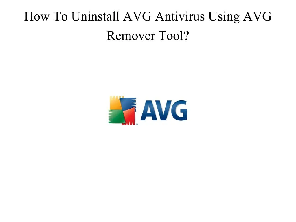 how to uninstall avg antivirus using avg remover tool