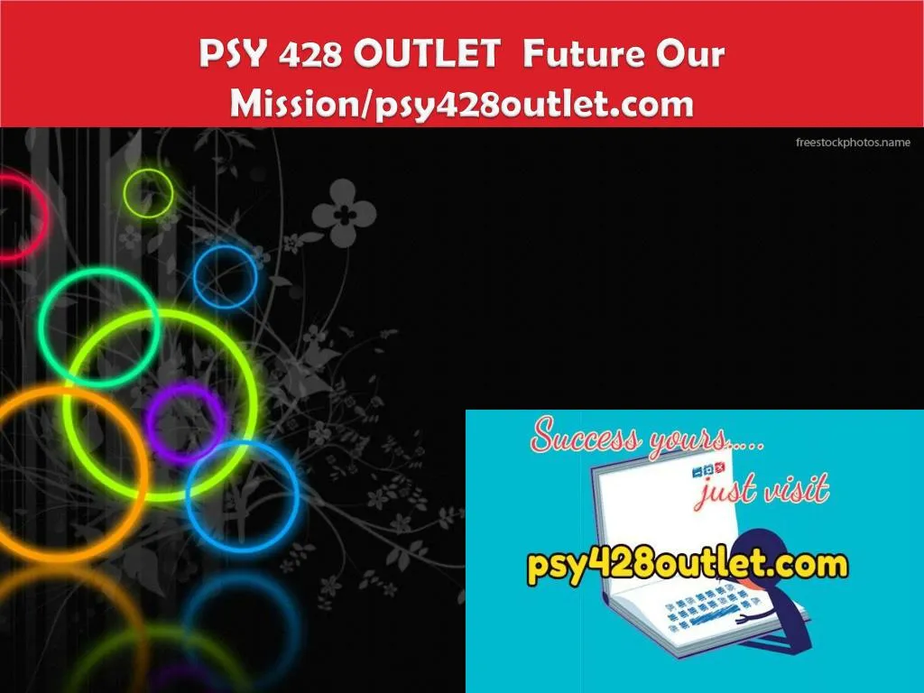 psy 428 outlet future our mission psy428outlet com