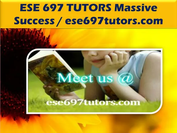 ESE 697 TUTORS Massive Success / ese697tutors.com