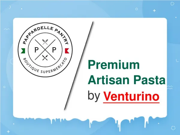 Premium Artisan Pasta by Venturino