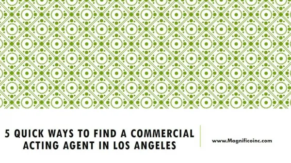 5 Quick Ways to Find a Commercial Acting Agent in LOS ANGELES