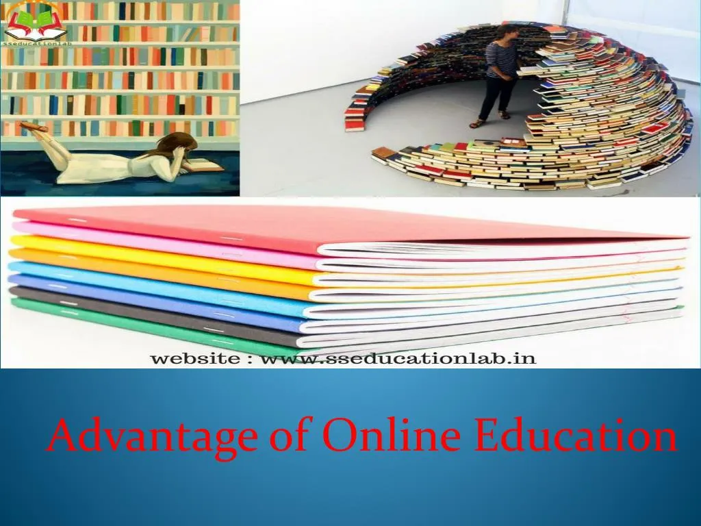 advantage of online education