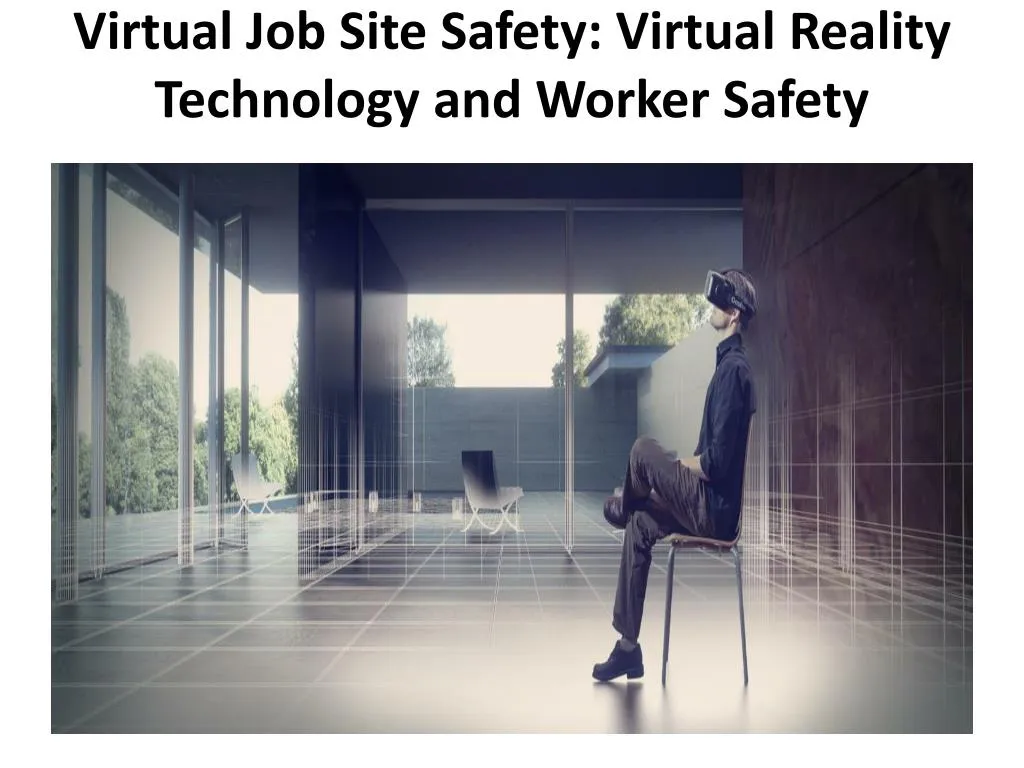 virtual job site safety virtual reality technology and worker safety