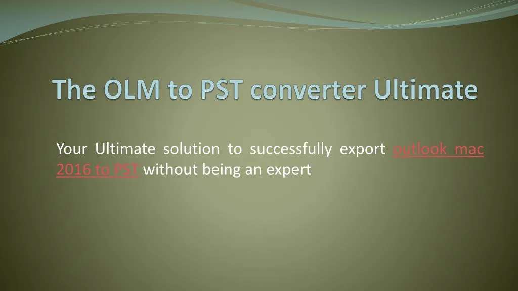 the olm to pst converter ultimate