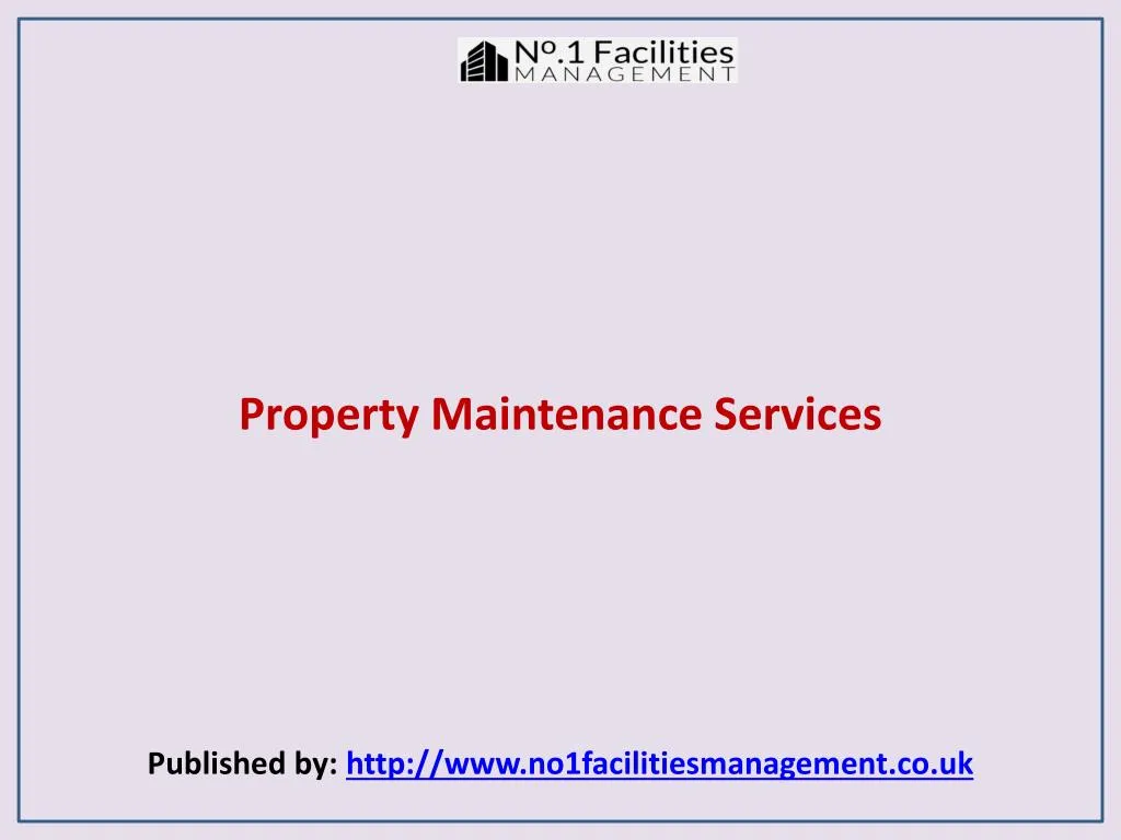 property maintenance services published by http www no1facilitiesmanagement co uk