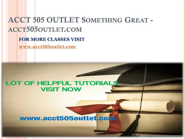 ACCT 505 OUTLET Something Great-acct505outlet.com