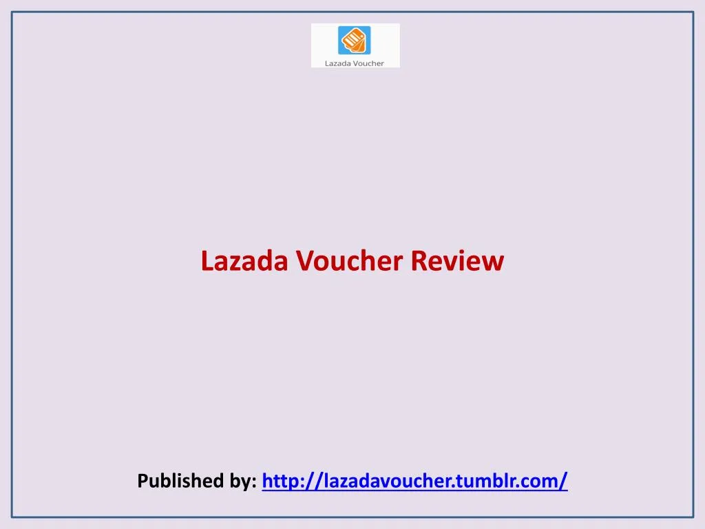 lazada voucher review published by http lazadavoucher tumblr com