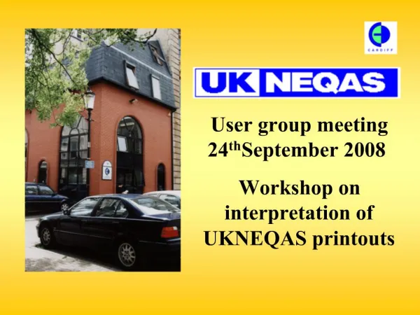 User group meeting 24th September 2008 Workshop on interpretation of UKNEQAS printouts