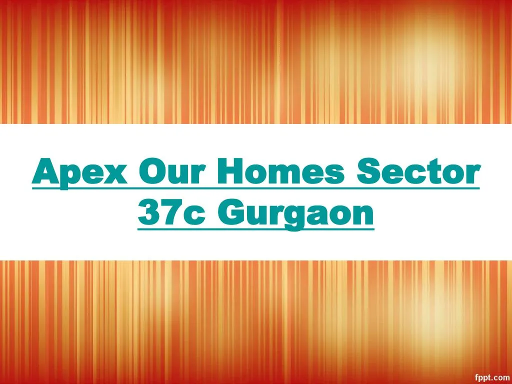 apex our homes sector 37c gurgaon