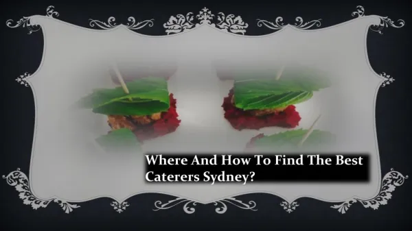 Where and How To Find the Best Caterers Sydney