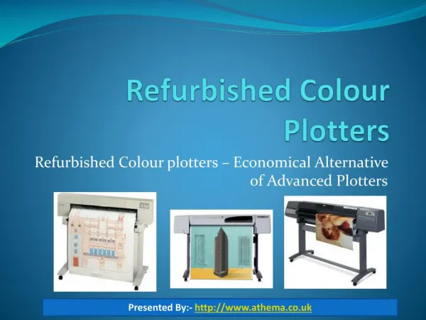 Refurbished Colour Plotters – Economical Alternative Of Advanced Plotters