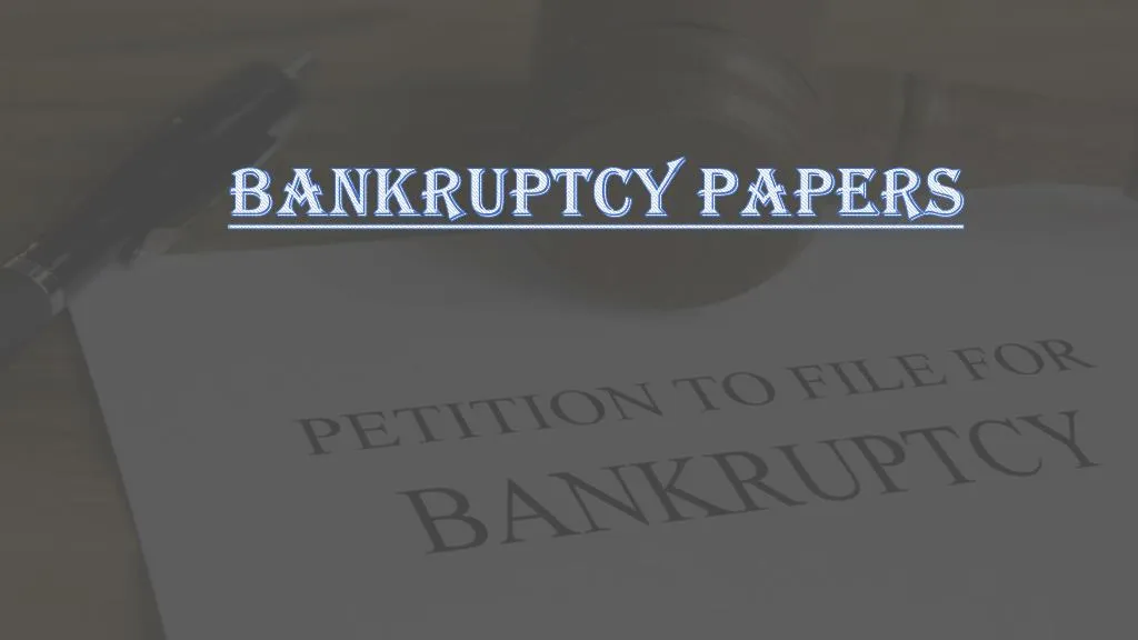 bankruptcy papers