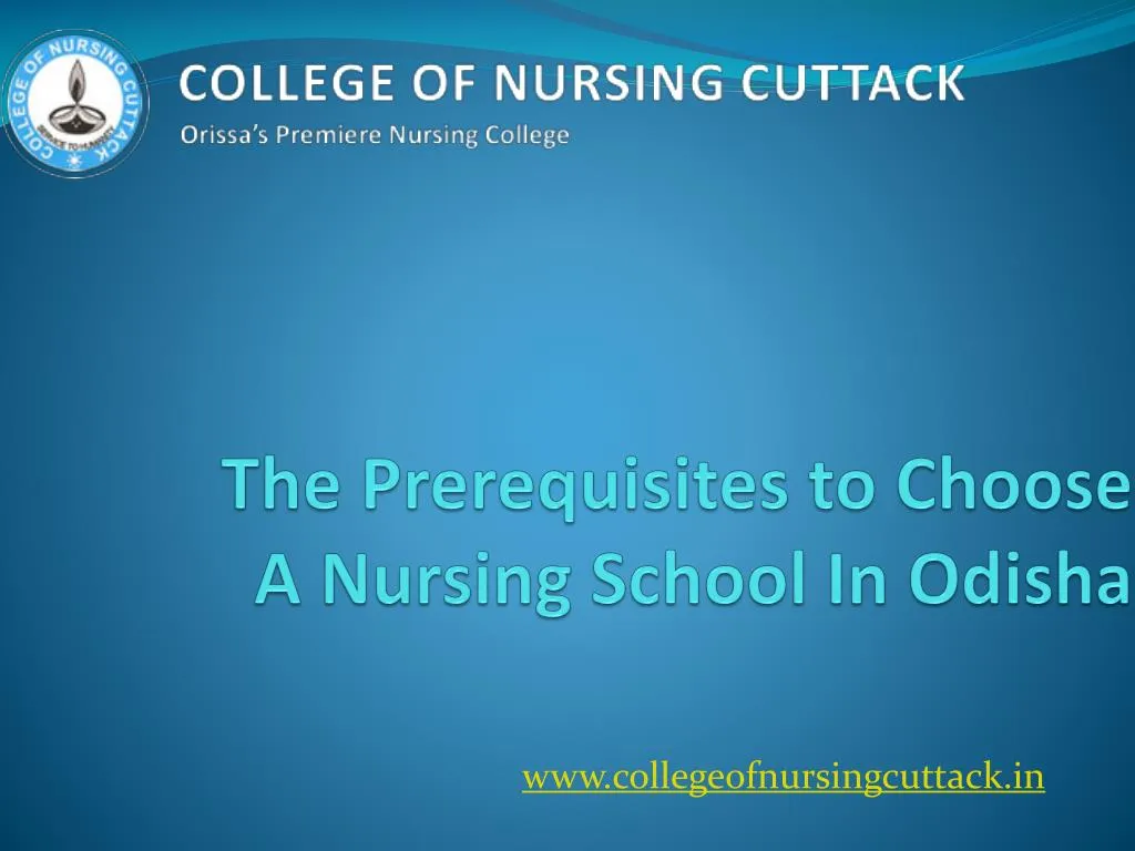 the prerequisites to choose a nursing school in odisha