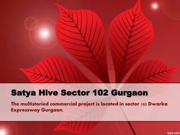Satya Hive Sector 102 Gurgaon @ 7620170000