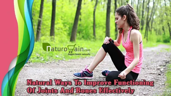 Natural Ways To Improve Functioning Of Joints And Bones Effectively