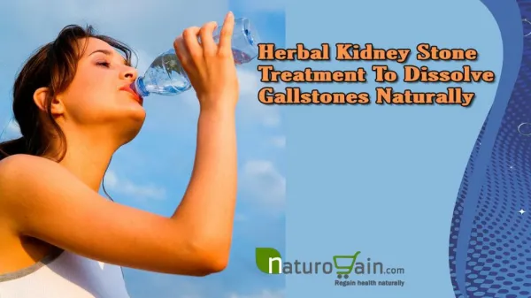 Herbal Kidney Stone Treatment To Dissolve Gallstones Naturally