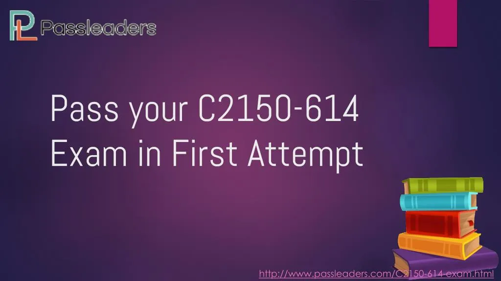pass your c2150 614 exam in first attempt