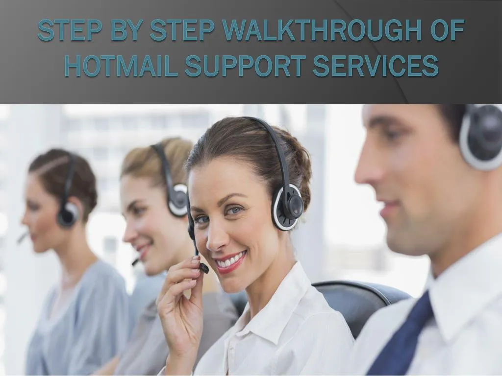 step by step walkthrough of hotmail support services