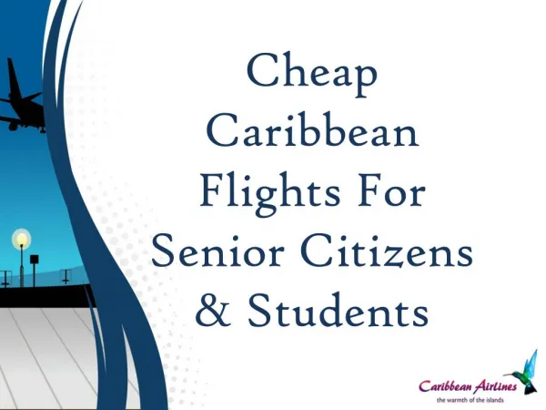 Cheap Caribbean Flights For Senior Citizens and Students