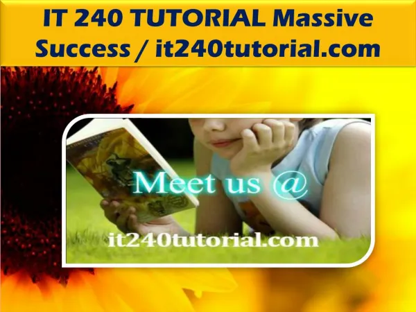IT 240 TUTORIAL Massive Success / it240tutorial.com