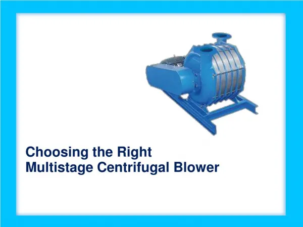 Choosing the Right Multistage Centrifugal Blower