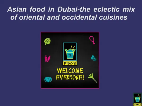 Asian food in Dubai - The eclectic mix of oriental and occidental cuisines