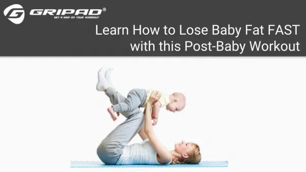 Learn How to Lose Baby Fat FAST with this Post-Baby Workout